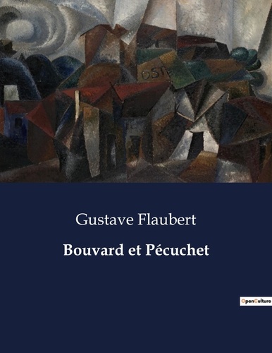 Les classiques de la littérature  Bouvard et Pécuchet. .