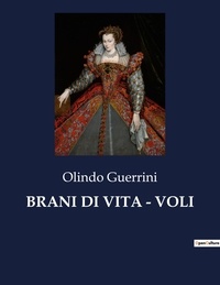 Olindo Guerrini - Classici della Letteratura Italiana  : Brani di vita - voli - 2278.
