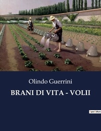 Olindo Guerrini - Classici della Letteratura Italiana  : Brani di vita - volii - 5416.
