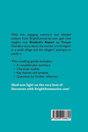 BrightSummaries.com  Brodeck's Report by Philippe Claudel (Book Analysis). Detailed Summary, Analysis and Reading Guide