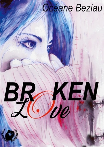 Océane Beziau - Broken Love.