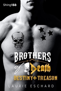 Laurie Eschard - Brothers of Death Tomes 1 et 2 : Destiny + Treason.