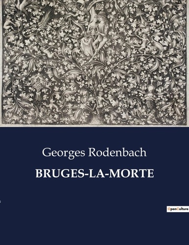 Les classiques de la littérature  Bruges-la-morte. .