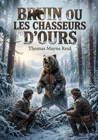 Bruin ou les Chasseurs d'ours
