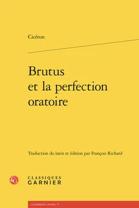 Brutus et la perfection oratoire