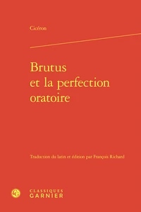 Brutus et la perfection oratoire