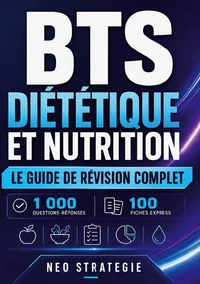 BTS Diététique et nutrition Le guide de révision complet