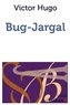 Victor Hugo - Bug-Jargal.