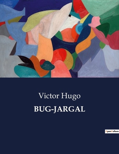 Les classiques de la littérature  Bug-jargal. .