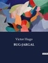 Victor Hugo - Les classiques de la littérature  : Bug-jargal - ..