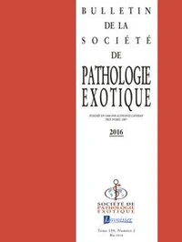 Bulletin de la Société de pathologie exotique Volume 109, N°2, Mai 2016