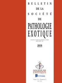 Bulletin de la Société de pathologie exotique Volume 111, N°2, Mai 2018