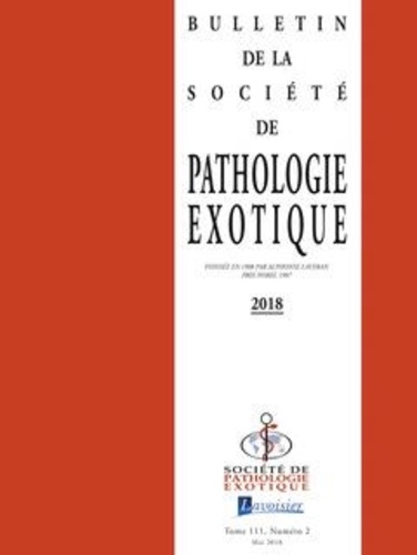  Tec&Doc - Bulletin de la Société de pathologie exotique Volume 111, N°2, Mai 2018 : .