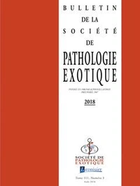 Bulletin de la Société de pathologie exotique Volume 111, N°3, Août 2018