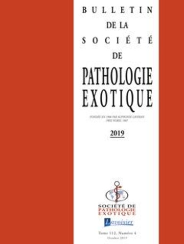  Tec&Doc - Bulletin de la Société de pathologie exotique Volume 112, N°4, Octobre 2019 : .