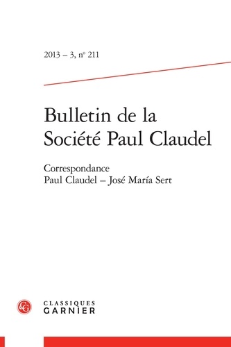 Bulletin de la société Paul Claudel N° 211-2013 3