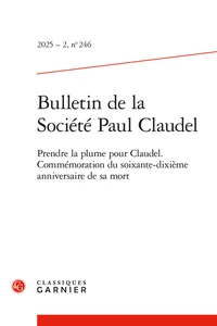 Bulletin de la société Paul Claudel N° 246, 2025-2