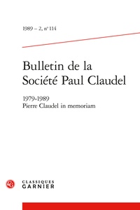 Jacques Madaule et  Collectif - Bulletin de la Société Paul Claudel - 1989 - 2, n° 114 1979 - 1989 Pierre Claudel in memoriam 1989.
