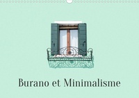 Mary Gregoropoulos - CALVENDO Places  : Burano et Minimalisme (Calendrier mural 2024 DIN A3 vertical), CALVENDO calendrier mensuel - Photos minimalistes de Burano, Italie.