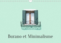 Mary Gregoropoulos - CALVENDO Places  : Burano et Minimalisme (Calendrier mural 2024 DIN A4 vertical), CALVENDO calendrier mensuel - Photos minimalistes de Burano, Italie.