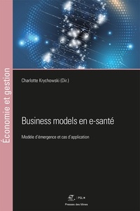 Charlotte Krychowski - Business models en e-santé - Modèle d'émergence et cas d'application.