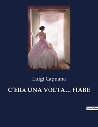 Luigi Capuana - Classici della Letteratura Italiana  : C'era una volta... fiabe - 4980.