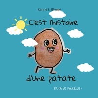 Karine P. Bhouri - C'est l'histoire d'une patate - Patate pourrie.
