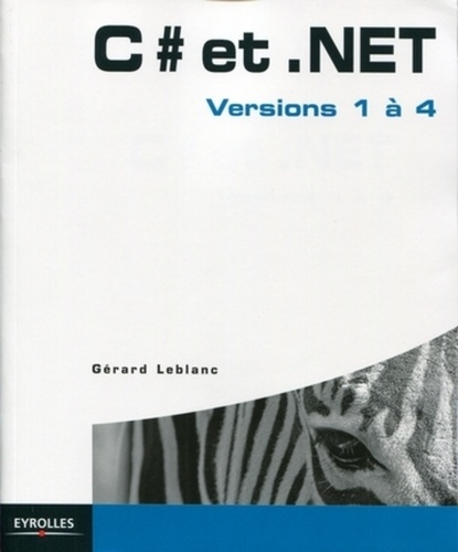 Gérard Leblanc - C# et .Net - Versions 1 à 4.
