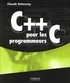 Claude Delannoy - C++ pour les programmeurs C.