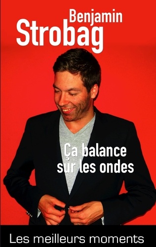 Ça balance sur les ondes !. Le meilleur de l'émission