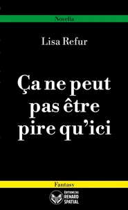 Ça ne peut pas être pire qu'ici