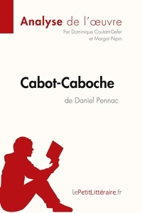 Dominique Coutant-Defer et Margot Pépin - Cabot-Caboche de Daniel Pennac.