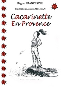 Régine Franceschi - Cacarinette en Provence.