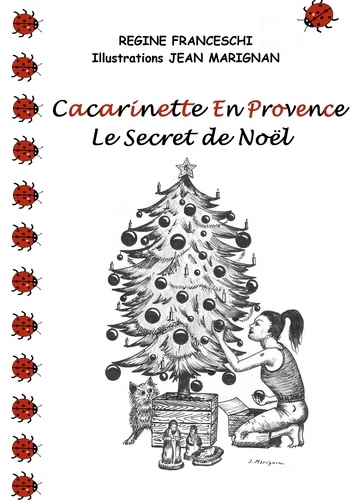 Régine Franceschi - Cacarinette en Provence - Le Secret de Noël.