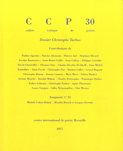 Jean-Pierre Boyer et Emmanuel Ponsart - Cahier critique de poésie N° 30/2015 : Dossier Christophe Tarkos.