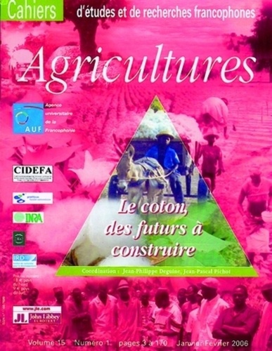 Pierre Ferron - Cahiers Agricultures Volume 15 N° 1, Janv : Le coton, des futurs à construire.