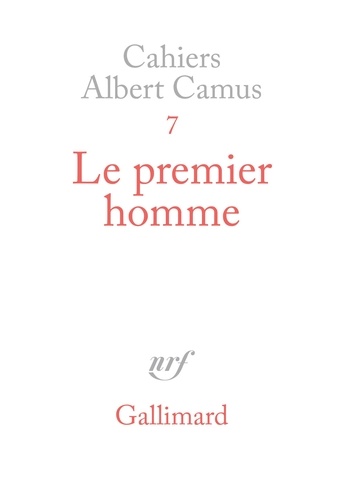 Cahiers Albert Camus N° 7 Le premier homme