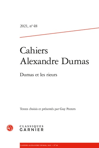 Cahiers Alexandre Dumas N° 48, 2021 Dumas et les rieurs