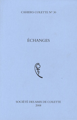 Stéphanie Michineau - Cahiers Colette N° 30 : Echanges.