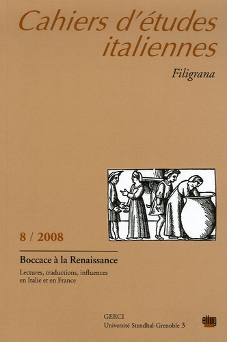 Johannes Bartuschat - Cahiers d'études italiennes N° 8/2008 : Boccace à la Renaissance - Lectures, traductions, influences en Italie et en France.