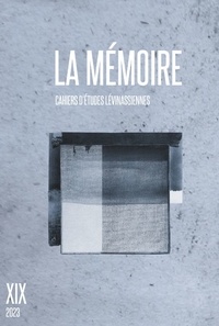 Carine Brenner - Cahiers d'Etudes Lévinassiennes N° 19 : La mémoire.