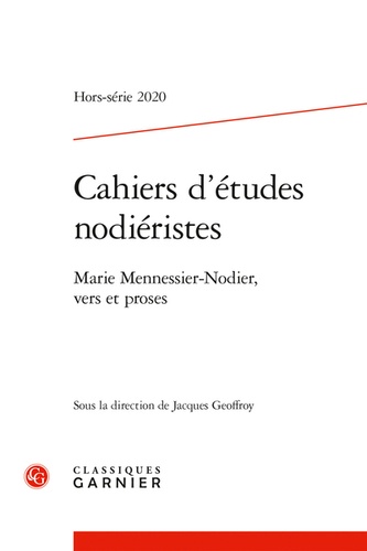 Cahiers d'Etudes Nodiéristes Hors-série N° 1, 2020 Marie Mennessier-Nodier, vers et proses