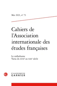 Le mélodrame ; Varia du XVIIe au XXIe siècle