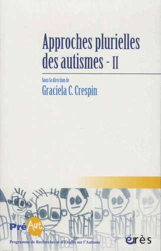 Cahiers de PREAUT N° 14 Approches plurielles des autismes. Volume 2