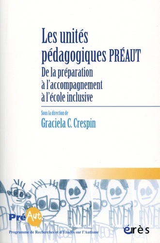 Cahiers de PREAUT N° 17 Les unités pédagogiques Préaut. De la préparation à l'accompagnement à l'école inclusive