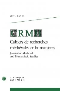 Cahiers de Recherches Médiévales et Humanistes N° 34/2017-2