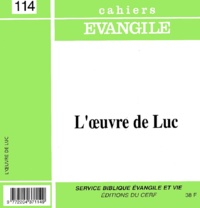 Odile Flichy - Cahiers Evangile  : L'oeuvre de Luc.