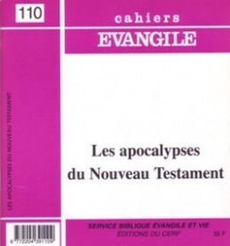 Elian Cuvillier - Cahiers Evangile N° 110 : Les Apocalypses du Nouveau Testament.
