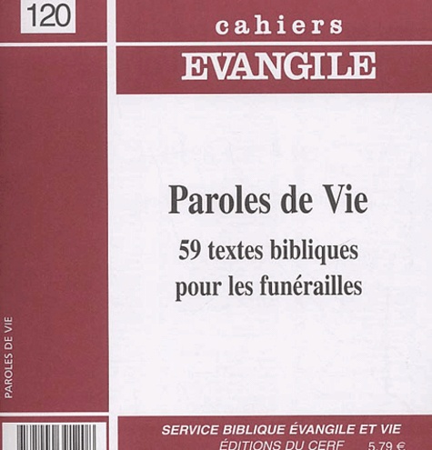 François Brossier et Michel Clincke - Cahiers Evangile N° 120 : Paroles de Vie - 59 Textes bibliques pour les funérailles.