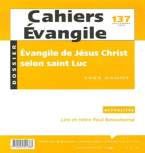 Yves Saoût - Cahiers Evangile N° 137, Septembre 20 : Evangile de Jésus Christ selon saint Luc.